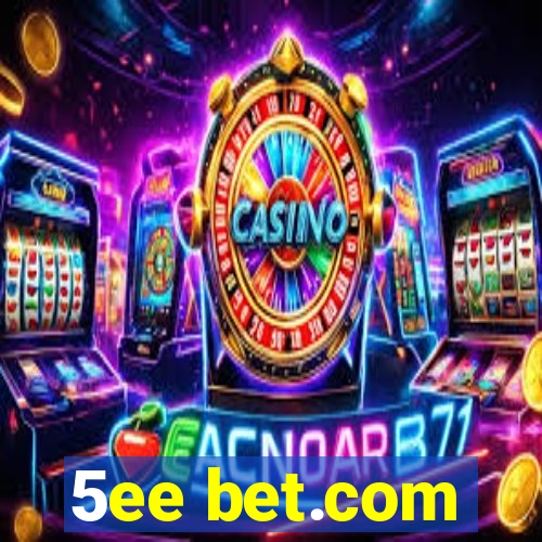 5ee bet.com